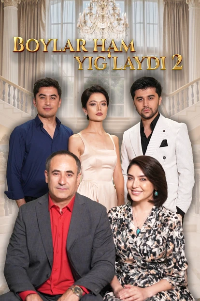 “Boylar ham yig‘laydi 2”